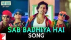Sab Badhiya Hai Song | Sui Dhaaga - Made In India | Varun Dhawan | Anushka Sharma | Sukhwinder Singh