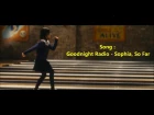Goodnight Radio - Sophia, So Far (OST Curfew Short Film)
