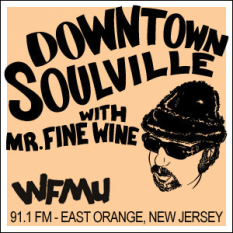 Downtown Soulville with Mr. Fine Wine | WFMU