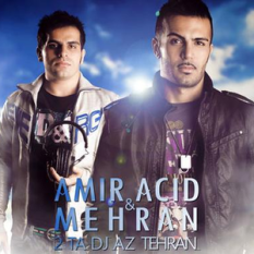 Amir Acid & Mehran