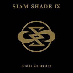 SIAM SHADE IX A-side Collection