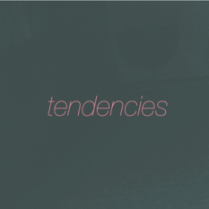 Tendencies