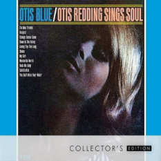 Otis Blue: Otis Redding Sings Soul [Collector's Edition]