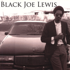Black Joe Lewis & the Honey Bears