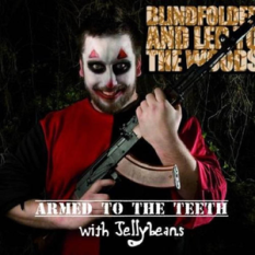 Armed To The Teeth With Jellybeans