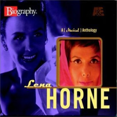 Lena Horne: A Musical Anthology