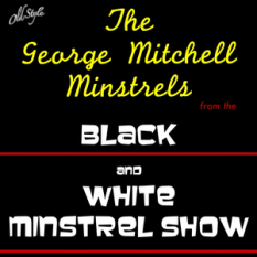 Black and White Minstrel Show