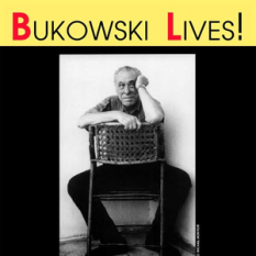 Bukowski Lives!