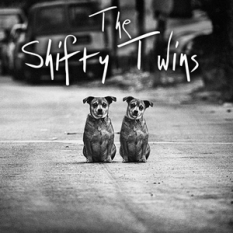 The Shifty Twins