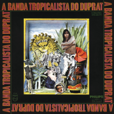 A Banda Tropicalista do Duprat
