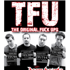 TFU "The original fuck ups"