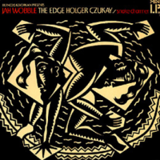 Jah Wobble, The Edge & Holgar Czukay