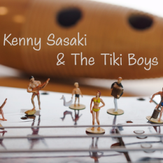 Kenny Sasaki & The Tiki Boys