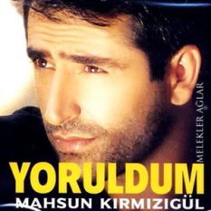 Yoruldum