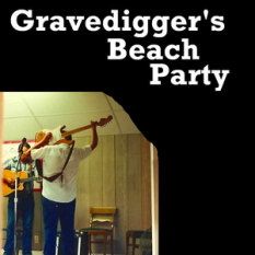 Gravedigger's Beach Party