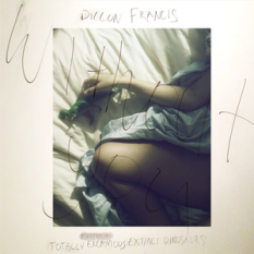 Dillon Francis/Totally Enormous Extinct Dinosaurs