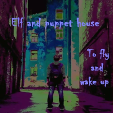 Elf and puppet house