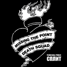 Missing The Point / Death Squad