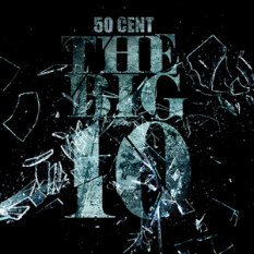 THE BIG 10 [EXPLICIT | MASTERED]  |  50 CENT