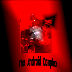 The Android Complex