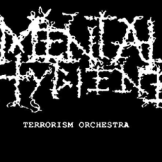 MENTAL HYGIENE TERRORIST ORCHESTRA