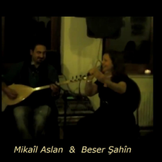 Beser Şahîn & Mikaîl Aslan
