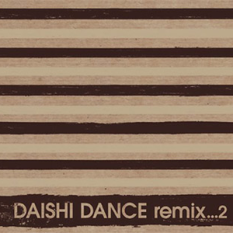 DAISHI DANCE remix...2