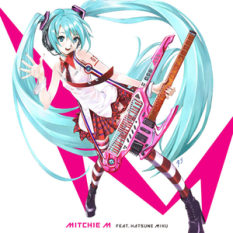 Mitchie M feat. Hatsune Miku