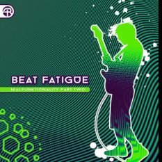 Beat Fatigue
