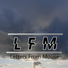 Letters from Mouse